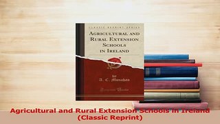 Read  Agricultural and Rural Extension Schools in Ireland Classic Reprint Ebook Free