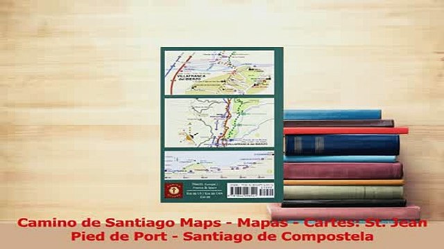 PDF Camino de Santiago Maps Mapas Cartes St Jean Pied de Port Santiago de Compostela Read Online