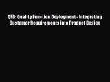 [Read book] QFD: Quality Function Deployment - Integrating Customer Requirements into Product