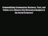 [Read book] Commodifying Communism: Business Trust and Politics in a Chinese City (Structural