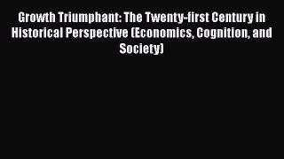 [Read book] Growth Triumphant: The Twenty-first Century in Historical Perspective (Economics