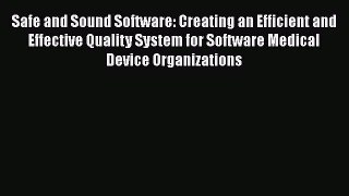 [Read book] Safe and Sound Software: Creating an Efficient and Effective Quality System for