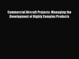 [Read book] Commercial Aircraft Projects: Managing the Development of Highly Complex Products