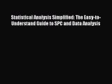 [Read book] Statistical Analysis Simplified: The Easy-to-Understand Guide to SPC and Data Analysis