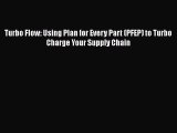 [Read book] Turbo Flow: Using Plan for Every Part (PFEP) to Turbo Charge Your Supply Chain