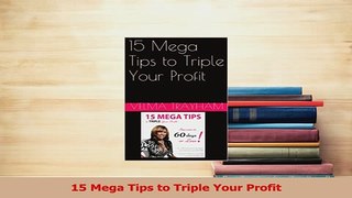 Read  15 Mega Tips to Triple Your Profit Ebook Online