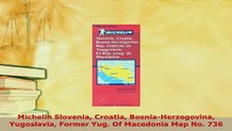 PDF  Michelin Slovenia Croatia BosniaHerzegovina Yugoslavia Former Yug Of Macedonia Map No Read Online