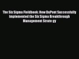 [Read book] The Six Sigma Fieldbook: How DuPont Successfully Implemented the Six Sigma Breakthrough