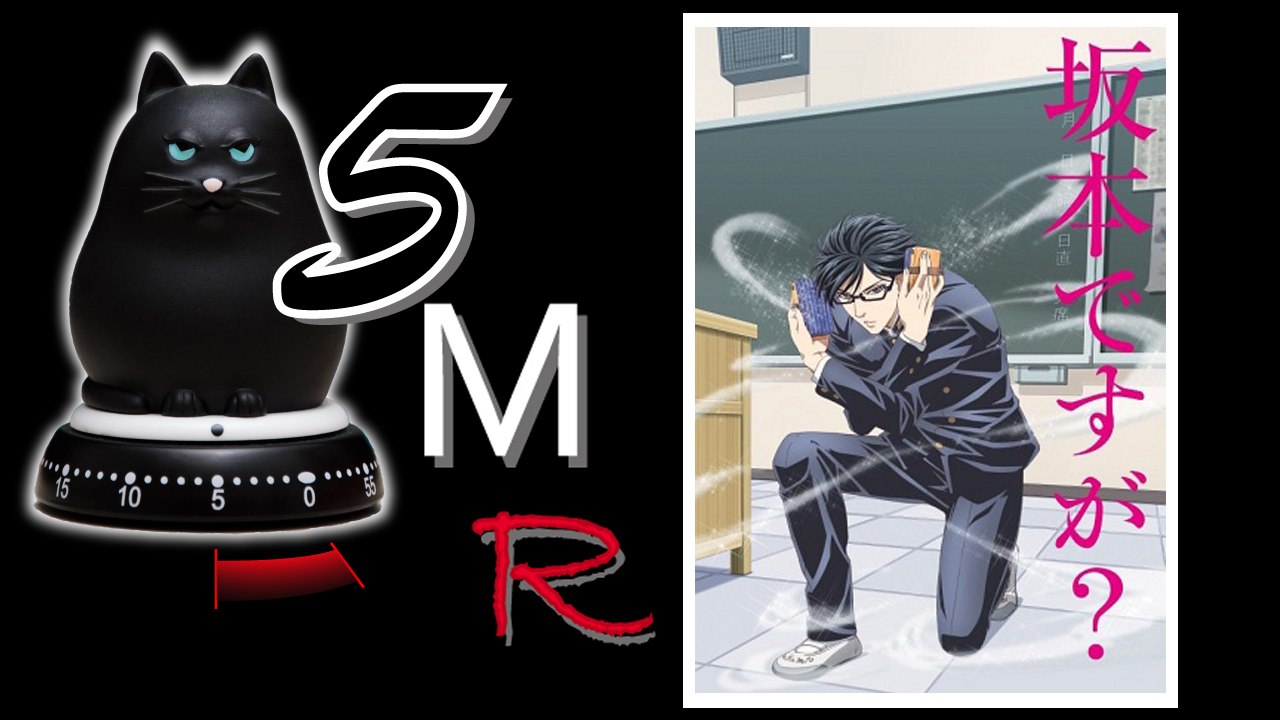5 Minutes Season Anime - Spring 2016 - Haven't You Heard? I'm Sakamoto - Sakamoto desu ga?