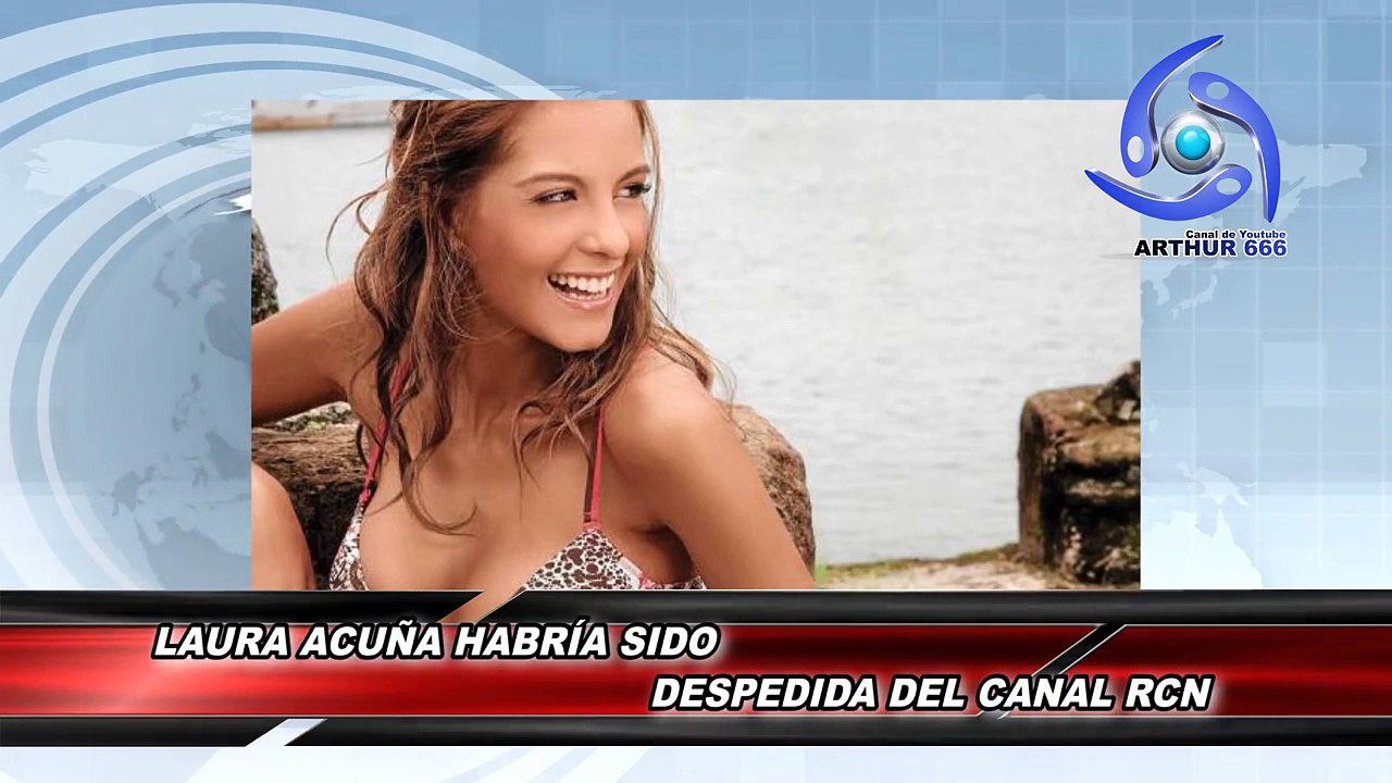 LAURA ACUÑA HABRÍA SIDO DESPEDIDA DEL CANAL RCN