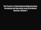 [Read book] The Practice of Cloud System Administration: Designing and Operating Large Distributed