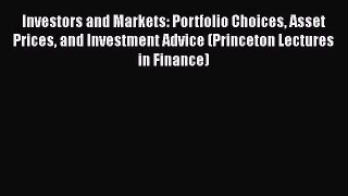 [Read book] Investors and Markets: Portfolio Choices Asset Prices and Investment Advice (Princeton