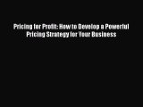 [Read book] Pricing for Profit: How to Develop a Powerful Pricing Strategy for Your Business