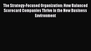 [Read book] The Strategy-Focused Organization: How Balanced Scorecard Companies Thrive in the