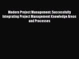 [Read book] Modern Project Management: Successfully Integrating Project Management Knowledge