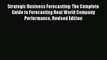 [Read book] Strategic Business Forecasting: The Complete Guide to Forecasting Real World Company