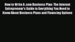 [Read book] How to Write A .com Business Plan: The Internet Entrepreneur's Guide to Everything
