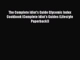 [Read book] The Complete Idiot's Guide Glycemic Index Cookbook (Complete Idiot's Guides (Lifestyle