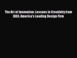 [Read book] The Art of Innovation: Lessons in Creativity from IDEO America's Leading Design