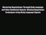 [Read book] Mastering Negotiations Through Body Language and Other NonVerbal Signals: Winning