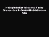 [Read book] Leading Authorities On Business: Winning Strategies from the Greatest Minds in