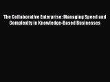 [Read book] The Collaborative Enterprise: Managing Speed and Complexity in Knowledge-Based