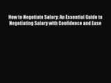 [Read book] How to Negotiate Salary: An Essential Guide to Negotiating Salary with Confidence