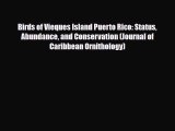 PDF Birds of Vieques Island Puerto Rico: Status Abundance and Conservation (Journal of Caribbean
