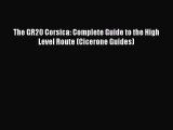 Read The GR20 Corsica: Complete Guide to the High Level Route (Cicerone Guides) Ebook Free