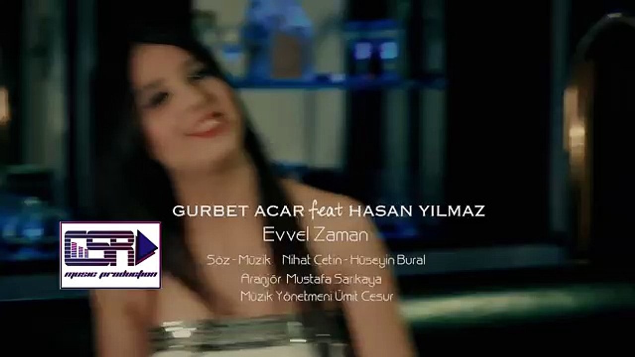GURBET ACAR - HASAN YILMAZ - EVVEL ZAMAN