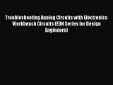 PDF Troubleshooting Analog Circuits with Electronics Workbench Circuits (EDN Series for Design