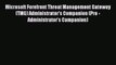 Download Microsoft Forefront Threat Management Gateway (TMG) Administrator's Companion (Pro
