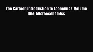 Read The Cartoon Introduction to Economics: Volume One: Microeconomics Ebook Online