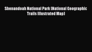 Read Shenandoah National Park (National Geographic Trails Illustrated Map) Ebook Free