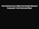 [Download PDF] Tonto National Forest [Map Pack Bundle] (National Geographic Trails Illustrated