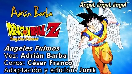 ·ADRIÁN BARBA·「Ángeles Fuimos ~Versión Full~」 (Intérprete original)