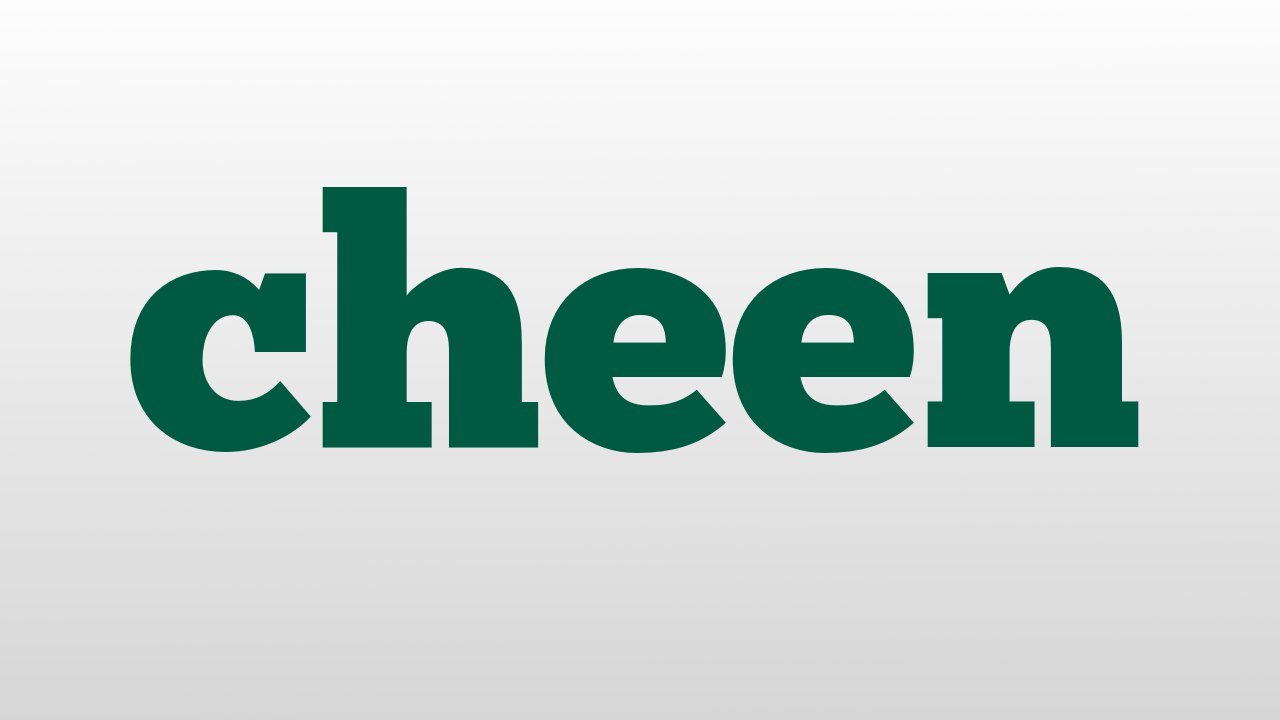 cheen meaning and pronunciation