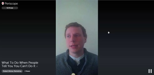 What To Do When People Tell You You Can't Do It