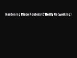 Download Hardening Cisco Routers (O'Reilly Networking)  EBook