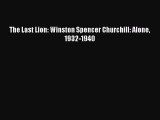 Read The Last Lion: Winston Spencer Churchill: Alone 1932-1940 Ebook Free