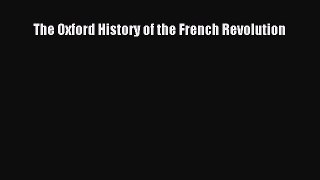 Read The Oxford History of the French Revolution Ebook Free