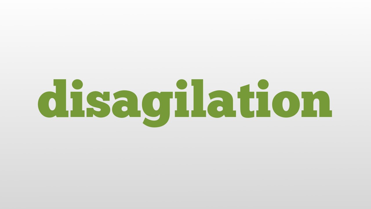 disagilation meaning and pronunciation