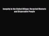 Read Inequity in the Global Village: Recycled Rhetoric and Disposable People PDF Free