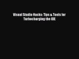 PDF Visual Studio Hacks: Tips & Tools for Turbocharging the IDE Free Books