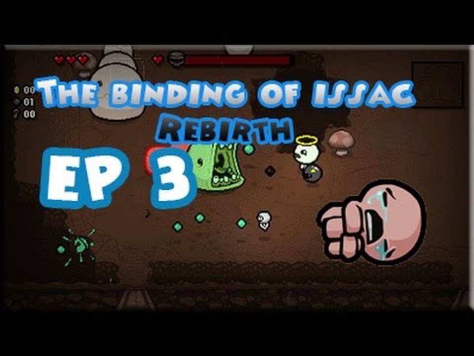 Binding Of Issac Rebirth EP. 3 Fly Like A Bird