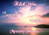 Klub Winx S02 Odc01 - Mroczny Phoenix