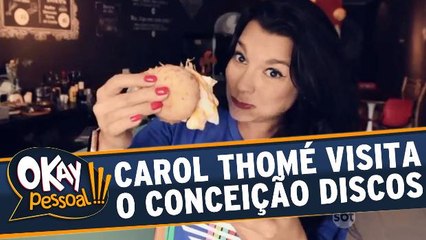 Carol Thomé come as maravilhas do Conceição Discos