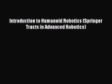 Download Introduction to Humanoid Robotics (Springer Tracts in Advanced Robotics) PDF Online