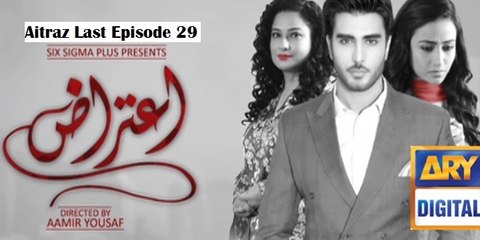 Aitraz Last Episode 29 on Ary Digital in High Quality 4th March 2016