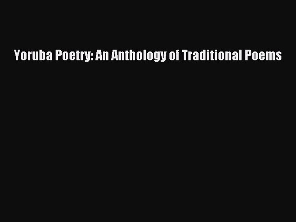 Read Yoruba Poetry: An Anthology of Traditional Poems PDF Online